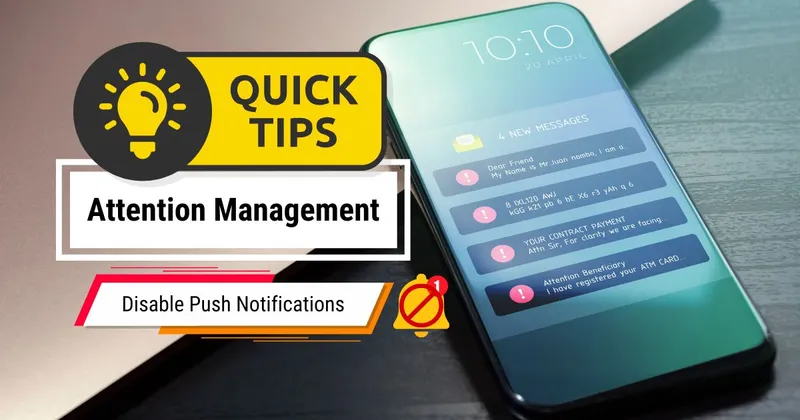 Attention Management Tip: Disable Push Notifications on Phone