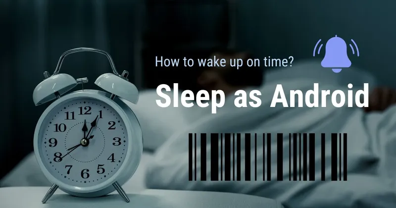 “Sleep as Android” – Smart Alarm App to Wake Up on Time